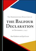 Serendipitous Evolution of the Balfour Declaration of November 2, 1917