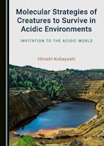 Molecular Strategies of Creatures to Survive in Acidic Environments