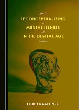 Reconceptualizing Mental Illness in the Digital Age