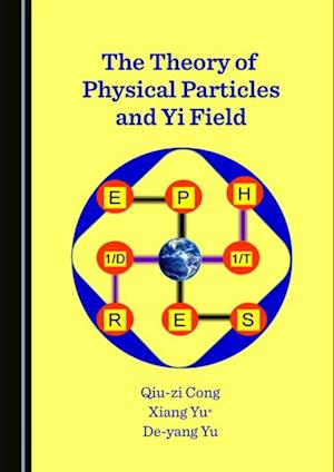 Theory of Physical Particles and Yi Field