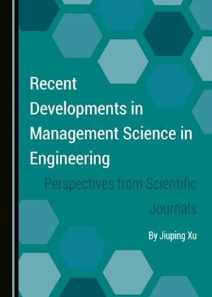 Recent Developments in Management Science in Engineering