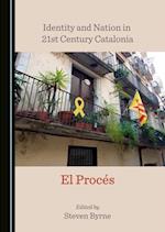 Identity and Nation in 21st Century Catalonia