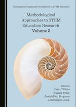 Methodological Approaches to STEM Education Research Volume 2