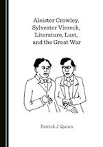 Aleister Crowley, Sylvester Viereck, Literature, Lust, and the Great War