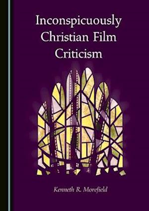 Inconspicuously Christian Film Criticism