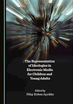 Representation of Ideologies in Electronic Media for Children and Young Adults