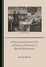 Discourse Perspective on Daniel O'Connell's Repeal Movement