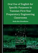Oral Use of English for Specific Purposes in Tunisian First-Year Preparatory Engineering Classrooms