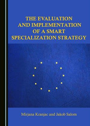 Evaluation and Implementation of a Smart Specialization Strategy