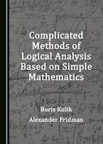 Complicated Methods of Logical Analysis Based on Simple Mathematics