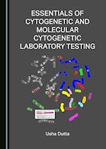 Essentials of Cytogenetic and Molecular Cytogenetic Laboratory Testing