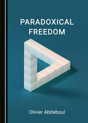 Paradoxical Freedom