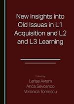 New Insights into Old Issues in L1 Acquisition and L2 and L3 Learning