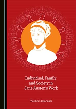 Individual, Family and Society in Jane Austen's Work