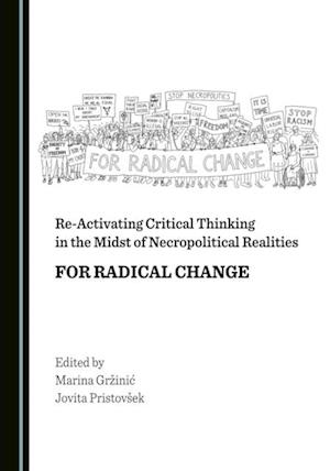 Re-Activating Critical Thinking in the Midst of Necropolitical Realities