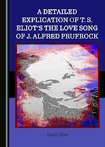 Detailed Explication of T. S. Eliot's The Love Song of J. Alfred Prufrock