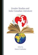 Gender Studies and Indo-Canadian Literature