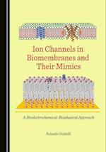 Ion Channels in Biomembranes and Their Mimics