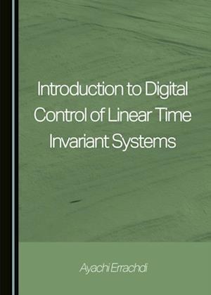 Introduction to Digital Control of Linear Time Invariant Systems