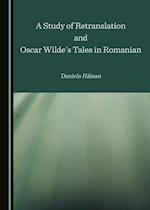 Study of Retranslation and Oscar Wilde's Tales in Romanian