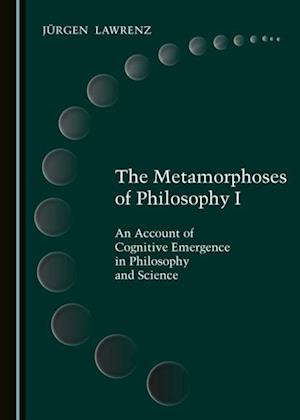 Metamorphoses of Philosophy I