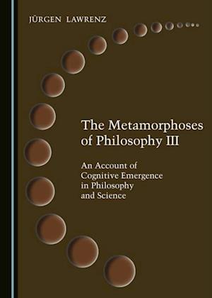 Metamorphoses of Philosophy III