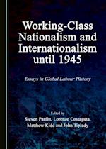 Working-Class Nationalism and Internationalism until 1945
