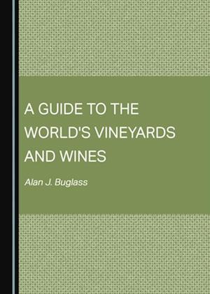 Guide to the World's Vineyards and Wines