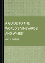 Guide to the World's Vineyards and Wines