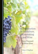 Introduction to Viticulture, Winemaking and Wine