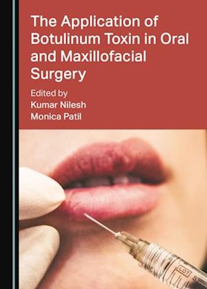 Application of Botulinum Toxin in Oral and Maxillofacial Surgery