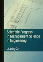 Scientific Progress in Management Science in Engineering