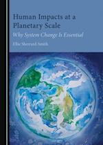 Human Impacts at a Planetary Scale