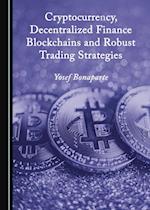 Cryptocurrency, Decentralized Finance Blockchains and Robust Trading Strategies