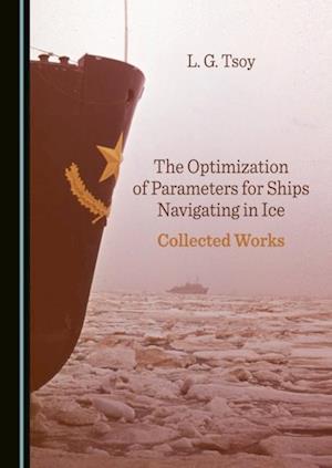 Optimization of Parameters for Ships Navigating in Ice