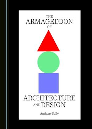 Armageddon of Architecture and Design
