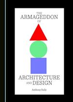 Armageddon of Architecture and Design