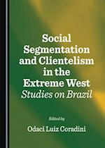 Social Segmentation and Clientelism in the Extreme West
