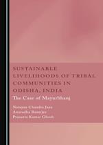 Sustainable Livelihoods of Tribal Communities in Odisha, India