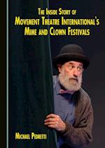 Inside Story of Movement Theatre International's Mime and Clown Festivals