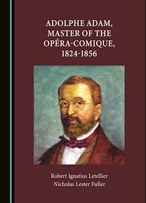 Adolphe Adam, Master of the Opera-Comique, 1824-1856