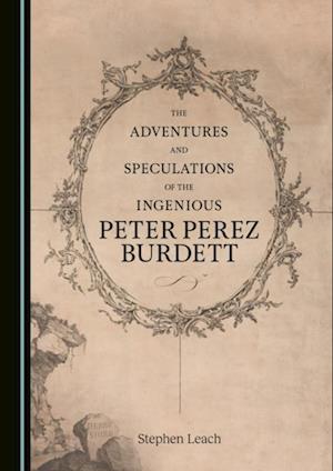 Adventures and Speculations of the Ingenious Peter Perez Burdett