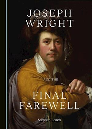 Joseph Wright and the Final Farewell