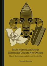 Black Women Activists in Nineteenth Century New Orleans