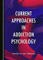 Current Approaches in Addiction Psychology