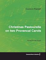 Christmas Pastourelle on two Provencal - Carols for the Organ