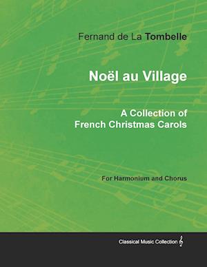 Noël au Village - A Collection of French Christmas Carols for Harmonium and Chorus