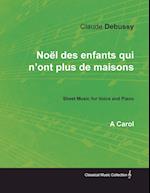 Noël des enfants qui n'ont plus de maisons - A Carol - Sheet Music for Voice and Piano