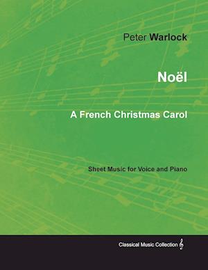 Noël - A French Christmas Carol - Sheet Music for Voice and Piano