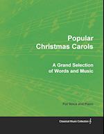 Popular Christmas Carols - A Grand Selection of Words and Music for Voice and Piano